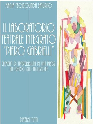 cover image of Il laboratorio teatrale integrato "Piero Gabrielli"